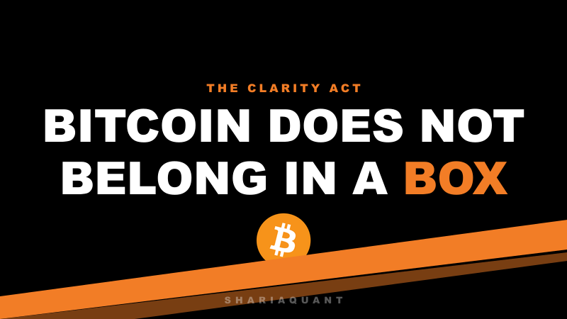 The CLARITY Act Calls Bitcoin a Commodity. I'm Not Buying It